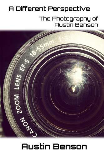 A Different Perspective: The Photography of Austin Benson - Starry Night Publishing