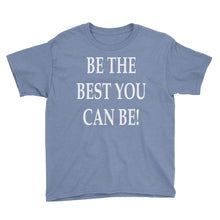 Be the Best You Can Be Youth Short Sleeve T-Shirt