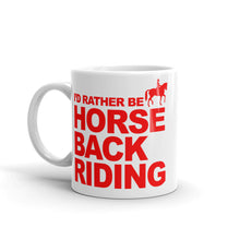I'd Rather Be Horse Back Riding Mug