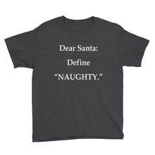 Dear Santa - Define Naughty Youth Short Sleeve T-Shirt