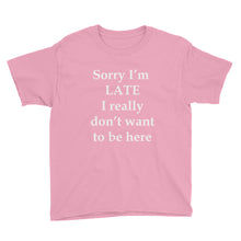 Sorry I'm Late Youth Short Sleeve T-Shirt