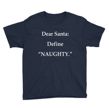 Dear Santa - Define Naughty Youth Short Sleeve T-Shirt