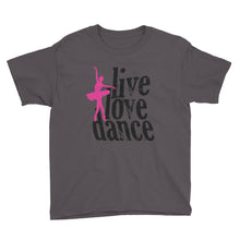 Live Love Dance Youth Short Sleeve T-Shirt