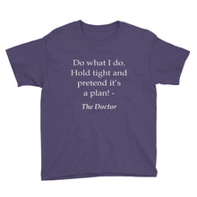 Hold Tight and Pretend It's a Plan Youth Short Sleeve T-Shirt