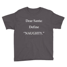 Dear Santa - Define Naughty Youth Short Sleeve T-Shirt