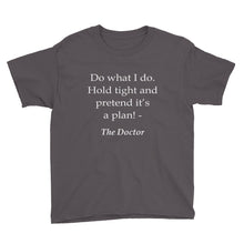 Hold Tight and Pretend It's a Plan Youth Short Sleeve T-Shirt