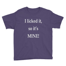 I Licked It So It's Mine Youth Short Sleeve T-Shirt