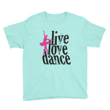 Live Love Dance Youth Short Sleeve T-Shirt