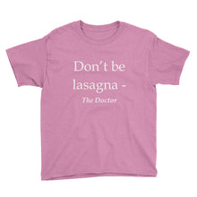 Don't Be Lasagna Youth Short Sleeve T-Shirt