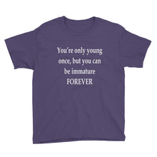 You're Only Young Once Youth Short Sleeve T-Shirt