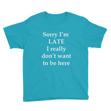 Sorry I'm Late Youth Short Sleeve T-Shirt