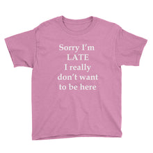 Sorry I'm Late Youth Short Sleeve T-Shirt