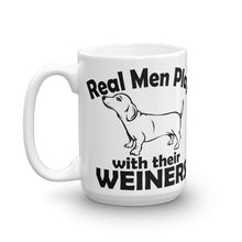 Real Men Play With Their Wieners Mug