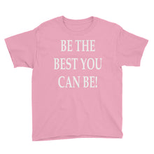Be the Best You Can Be Youth Short Sleeve T-Shirt