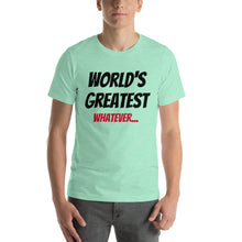 Fully Customizable "World's Greatest..." Short-Sleeve Unisex T-Shirt