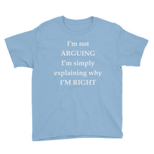 I'm Not Arguing Youth Short Sleeve T-Shirt