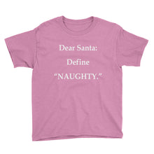 Dear Santa - Define Naughty Youth Short Sleeve T-Shirt