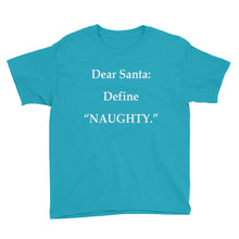Dear Santa - Define Naughty Youth Short Sleeve T-Shirt