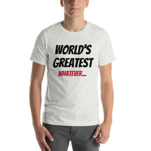 Fully Customizable "World's Greatest..." Short-Sleeve Unisex T-Shirt