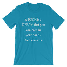 A book is a dream t-shirt