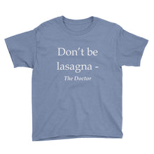 Don't Be Lasagna Youth Short Sleeve T-Shirt