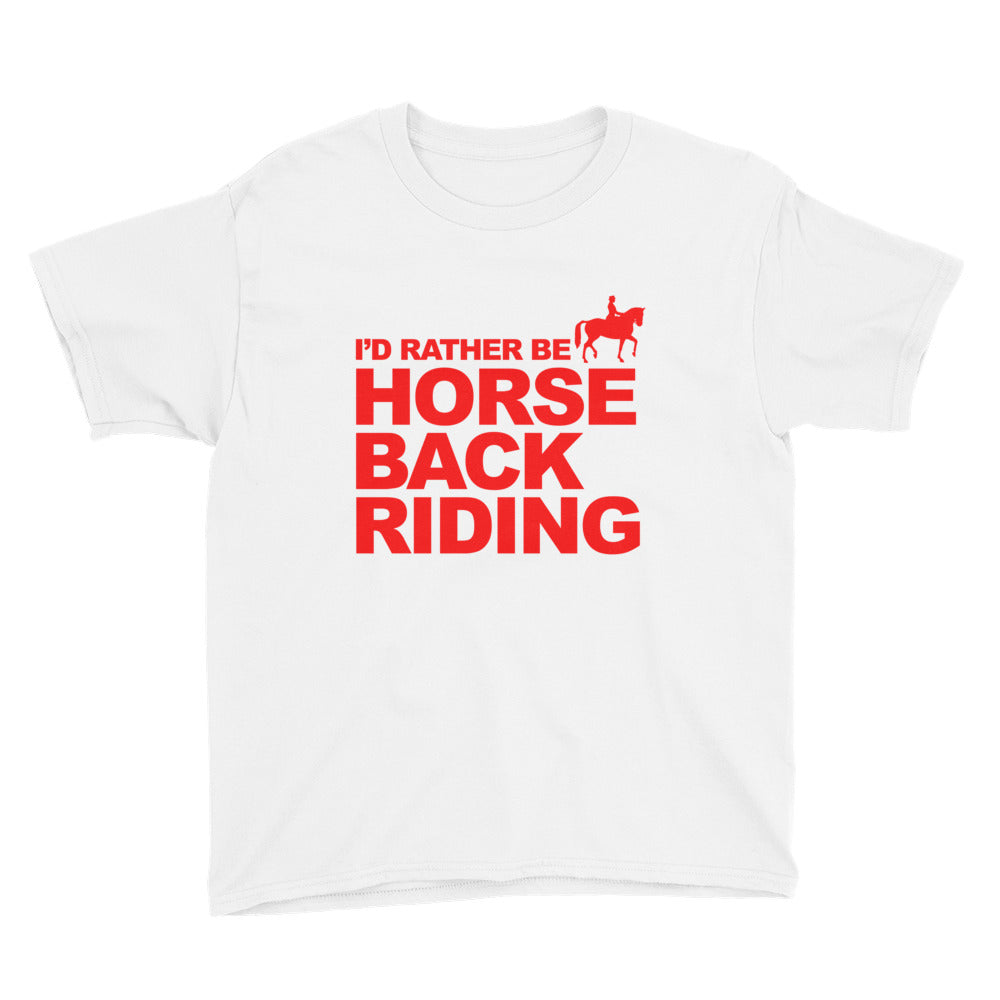 I'd Rather Be Horse Back Riding Youth Short Sleeve T-Shirt