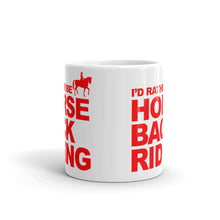 I'd Rather Be Horse Back Riding Mug