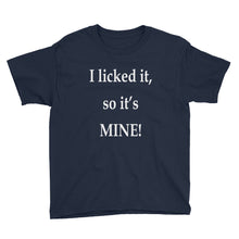 I Licked It So It's Mine Youth Short Sleeve T-Shirt