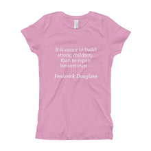 Girl's T-Shirt - It is easier to build strong children