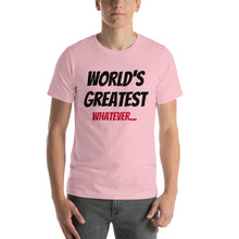 Fully Customizable "World's Greatest..." Short-Sleeve Unisex T-Shirt