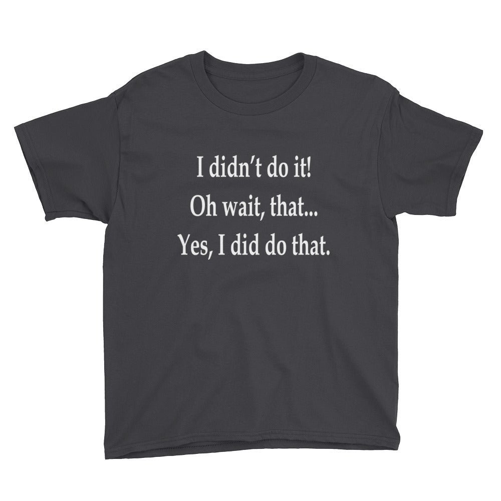 I Didn't Do It Youth Short Sleeve T-Shirt