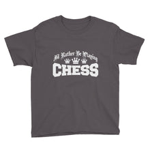 I'd Rather Be Playing Chess Youth Short Sleeve T-Shirt