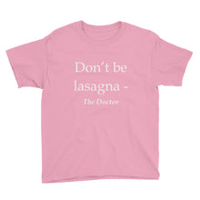 Don't Be Lasagna Youth Short Sleeve T-Shirt