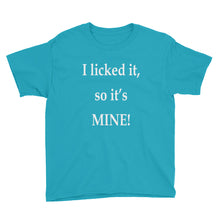 I Licked It So It's Mine Youth Short Sleeve T-Shirt