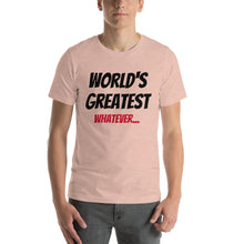 Fully Customizable "World's Greatest..." Short-Sleeve Unisex T-Shirt