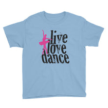 Live Love Dance Youth Short Sleeve T-Shirt