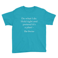 Hold Tight and Pretend It's a Plan Youth Short Sleeve T-Shirt