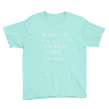 Hold Tight and Pretend It's a Plan Youth Short Sleeve T-Shirt