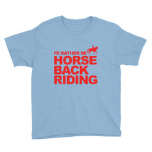 I'd Rather Be Horse Back Riding Youth Short Sleeve T-Shirt