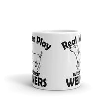 Real Men Play With Their Wieners Mug