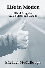 Life in Motion: Hitchhiking the United States and Canada