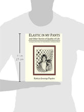 Elastic In My Pants And  Other Stories Of Quality Of Life - Starry Night Publishing