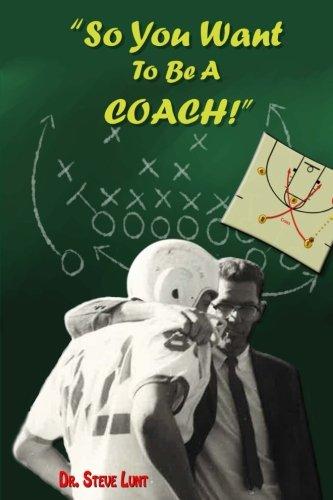 So You Want To Be A Coach! - Starry Night Publishing