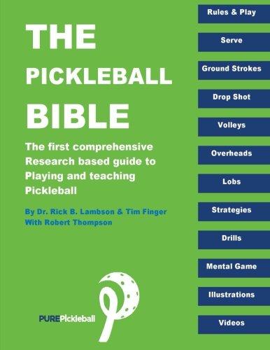 The Pickleball Bible: The first comprehensive research-based guide to playing and teaching Pickleball - Starry Night Publishing