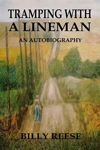 Tramping With a Lineman: An Autobiography - Starry Night Publishing