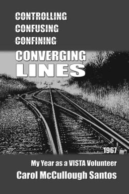 Converging Lines: 1967 - My Year as a VISTA Volunteer