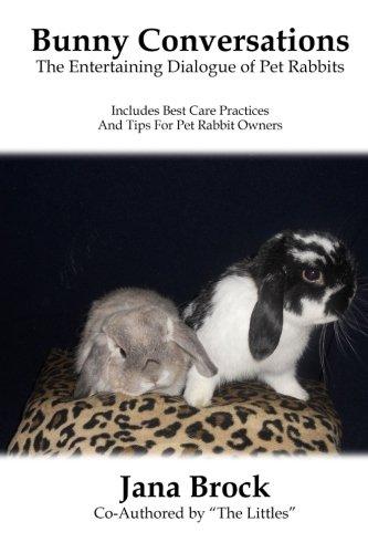 Bunny Conversations: The Entertaining Dialogue of Pet Rabbits - Starry Night Publishing