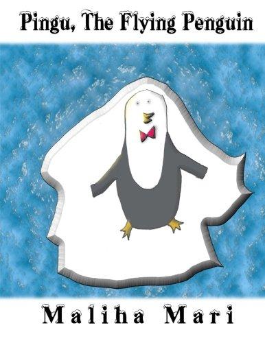 Pingu, The Flying Penguin - Starry Night Publishing