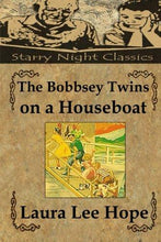 The Bobbsey Twins on a Houseboat (Volume 6) - Starry Night Publishing