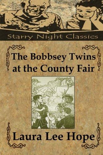 The Bobbsey Twins at the County Fair - Starry Night Publishing